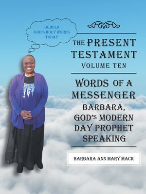 cover image of The Present Testament: Volume Ten - Words of a Messanger